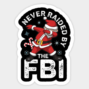 Never Raided By The FBI Santa Dabbing Funny Sticker